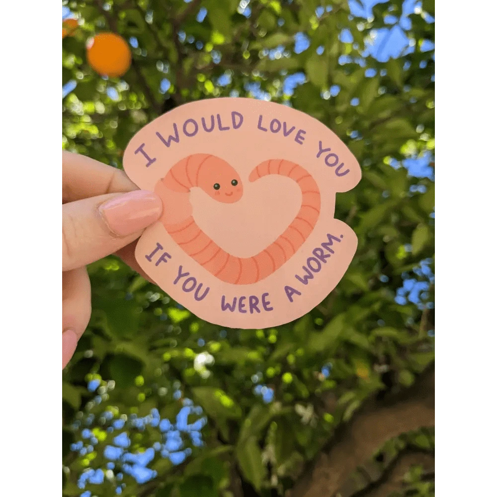 Just Peachy Press Vinyl Stickers I Would Love You If You Were A Worm Just Peachy Stickers