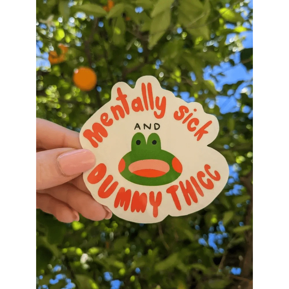 Just Peachy Press Vinyl Stickers Mentally Sick & Dummy Thicc Just Peachy Stickers