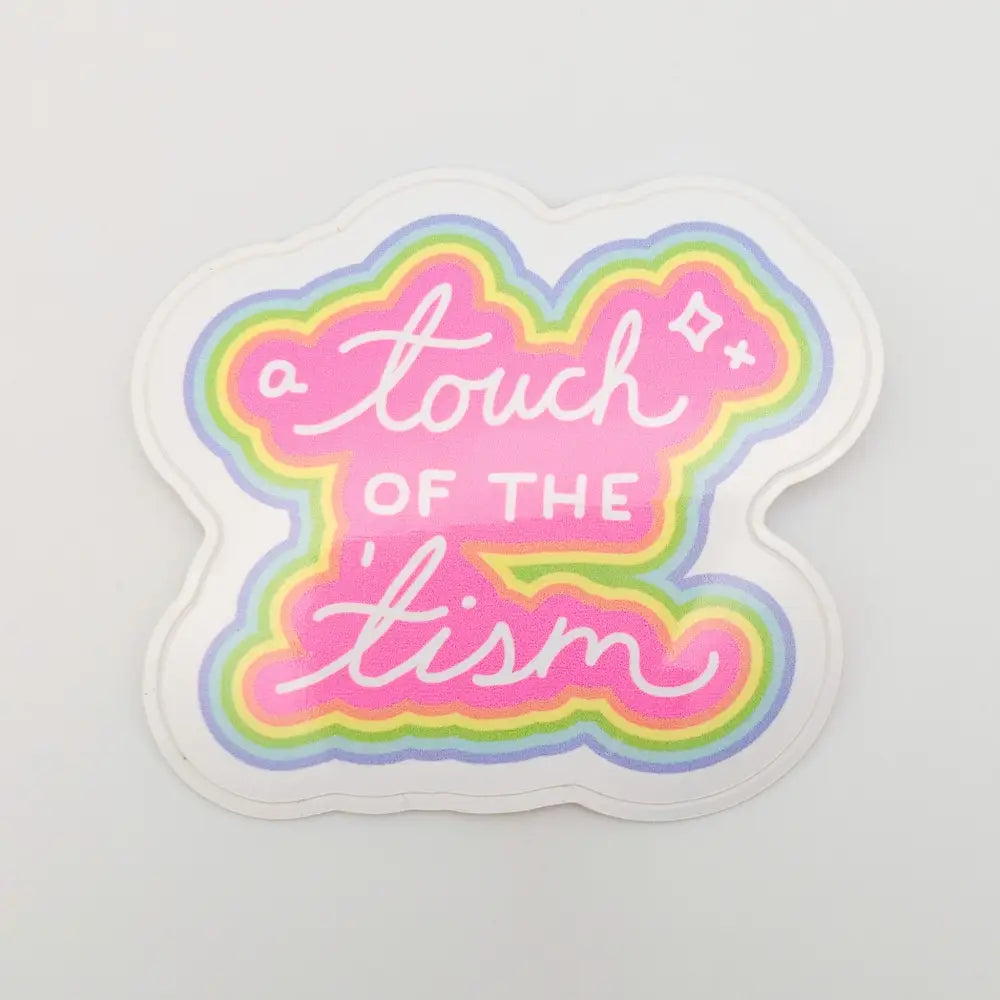 A Touch of the ’Tism - 2’’ Vinyl Sticker - Decorative Stickers