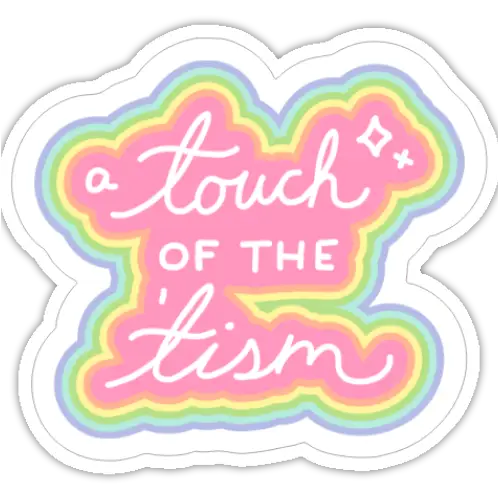 A Touch of the ’Tism - 2’’ Vinyl Sticker - Decorative Stickers