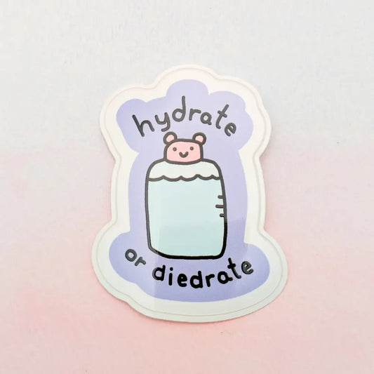 Hydrate or Diedrate- 2’’ Vinyl Sticker - Decorative Stickers