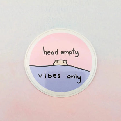 Just Peachy Press Vinyl Stickers Head Empty, Vibes Only - 2" Vinyl Sticker