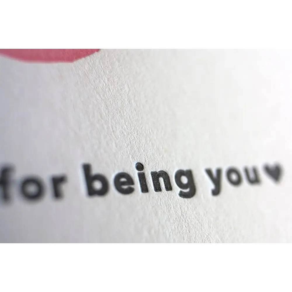 Thank You For Being You - Letterpress Thank You Card